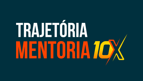 TRAJETÓRIA MENTORIA 10X