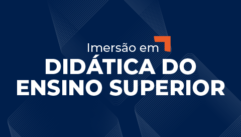 [CURSO GRATUITO] IMERSÃO EM DIDÁTICA DO ENSINO SUPERIOR