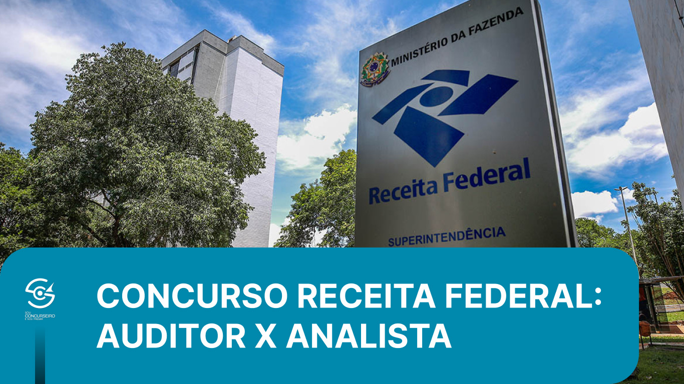 Concurso Receita Federal: Auditor Fiscal x Analista Tributário - Salário e Cargo