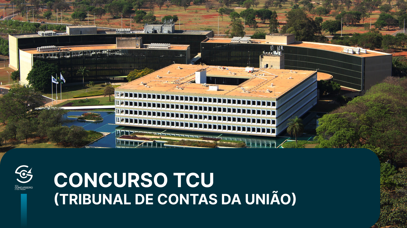 Concurso TCU 2026: vagas, salário, edital e provas
