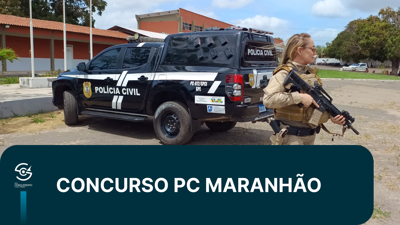 Concurso PC MA 2026: Banca, Vagas, Salários e Edital