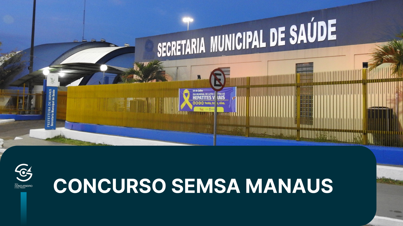 SEMSA Manaus 2026: Novo Concurso em Planejamento!